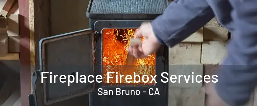 Fireplace Firebox Services San Bruno - CA