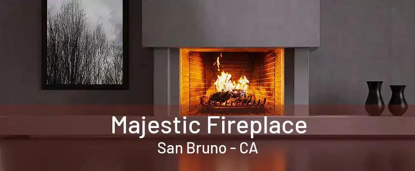 Majestic Fireplace San Bruno - CA