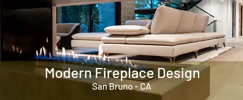 Modern Fireplace Design San Bruno - CA